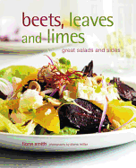 Beets Leaves & Limes - Smith, Fiona, and Miller, Diana (Photographer)