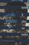 Before & After Our Bodies