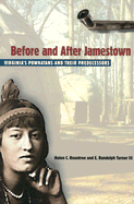 Before and After Jamestown: Virginia's Powhatans and Their Predecessors