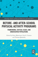 Before and After School Physical Activity Programs: Frameworks, Critical Issues and Underserved Populations