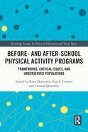 Before and After School Physical Activity Programs: Frameworks, Critical Issues and Underserved Populations