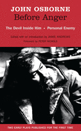 Before Anger: Two Early Plays: The Devil Inside Him; Personal Enemy
