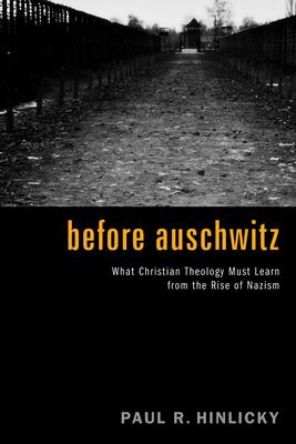 Before Auschwitz - Hinlicky, Paul R