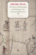 Before Boas: The Genesis of Ethnography and Ethnology in the German Enlightenment