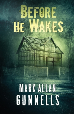 Before He Wakes - Gunnells, Mark Allan