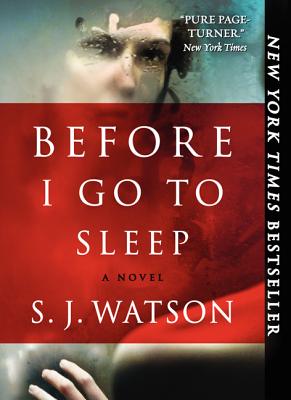 Before I Go to Sleep - Watson, S J