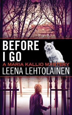 Before I Go - Lehtolainen, Leena, and Witesman, Owen F (Translated by)