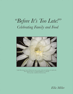 Before It's Too Late: Celebrating Family and Foodvolume 1