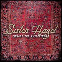 Before the Amplifiers 2 - Sister Hazel