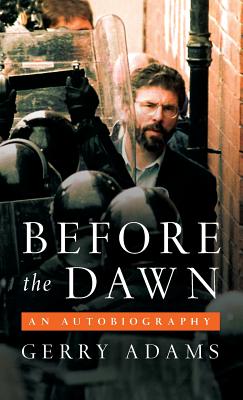 Before the Dawn: An Autobiography - Adams, Gerry