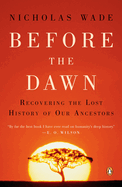 Before the Dawn: Recovering the Lost History of Our Ancestors