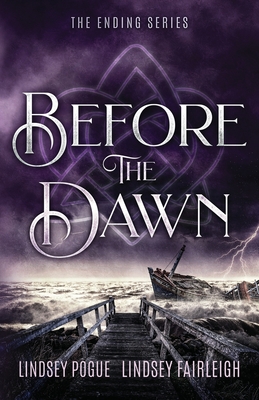 Before The Dawn - Fairleigh, Lindsey, and Pogue, Lindsey