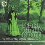 Before the Day Is Done: The Story of Folk Heritage Records 1968-1975