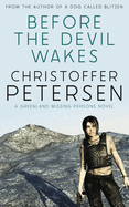 Before the Devil Wakes: A Constable Petra 'Piitalaat' Jensen novel