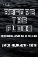 Before the Flood: Forbidden Knowledge of the Gods