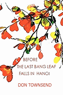 Before The Last Bang Leaf Falls in Hanoi