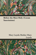 Before the Most Holy (Coram Sanctissimo)
