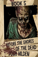 Before the Shores of the Dead: The Complete Collection