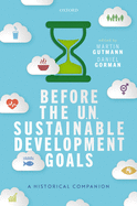 Before the UN Sustainable Development Goals: A Historical Companion