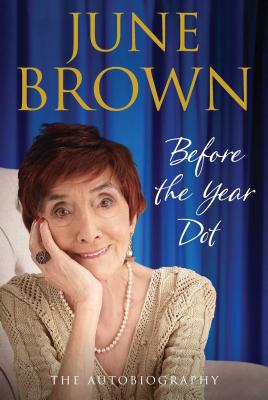 Before the Year Dot - Brown, June