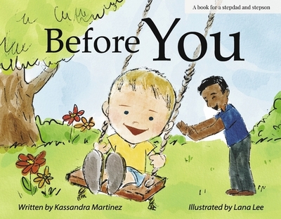 Before You: A Book for a Stepdad and a Stepson - Martinez, Kassandra