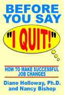 Before You Say "I Quit!"