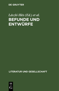 Befunde Und Entw?rfe: Zur Entwicklung Der Ungarischen Marxistischen Literaturkritik Und Literaturtheorie (1900-1945)