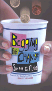 Begging for Change - Flake, Sharon G