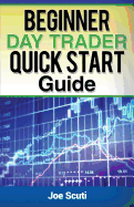 Beginner Day Trader Quick $Tart Guide