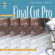 Beginner's Final Cut Pro: Learn to Edit Digital Video
