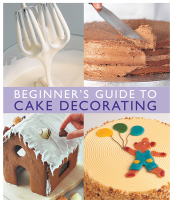 Beginner'S Guide to Cake Decorating - 
