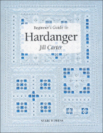 Beginner's Guide to Hardanger - Carter, Jill