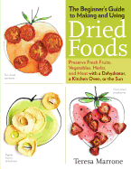 Beginner's Guide to Making and Using Dried Foods