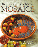 Beginner's Guide to Mosaics