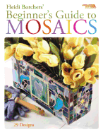 Beginner's Guide to Mosaics