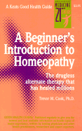 Beginners Introduction to Homeopathy: Good Health Guide - Cook, Trevor