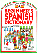 Beginner's Spanish Dictionary - Davies, Helen