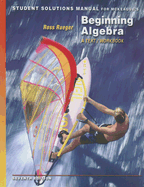 Beginning Algebra Student Solutions Manual: A Text/Workbook