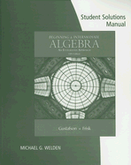 Beginning and Intermediate Algebra: An Integrated Approach: Student Solutions Manual - Gustafson, R David, and Frisk, Peter D, and Welden, Michael G (Prepared for publication by)