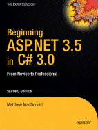 Beginning ASP.Net 3.5 in C# 2008: From Novice to Professional