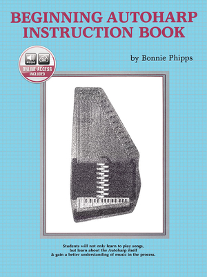 Beginning Autoharp Instruction Book: Book & Online Audio - Phipps, Bonnie