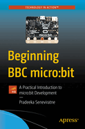 Beginning BBC Micro: Bit: A Practical Introduction to Micro: Bit Development