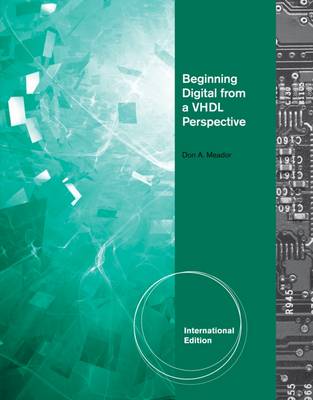 Beginning Digital Fram A VHDL Perspective, International Edition - Meador, Don