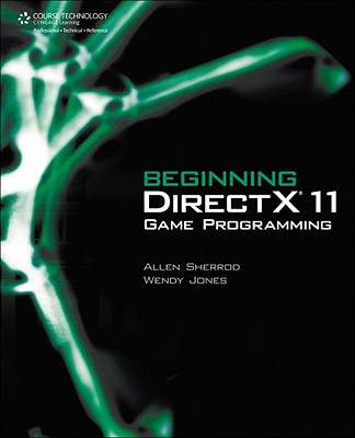 Beginning DirectX 11 Game Programming - Sherrod, Allen, and Jones, Wendy