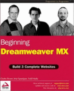 Beginning Dreamweaver MX: Build 3 Complete Websites