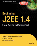 Beginning J2EE 1.4: From Novice to Professional
