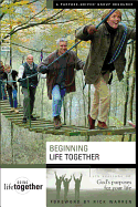 Beginning Life Together: Six Sessions on God's Purposes for Your Life