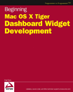 Beginning Mac OS X Tiger Dashboard Widget Development