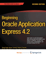 Beginning Oracle Application Express 4.2 - Gault, Doug, and Cannell, Karen, and Cimolini, Patrick