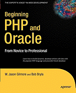 Beginning PHP and Oracle: From Novice to Professional